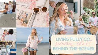 BEHIND-THE-SCENES: Living Fully Co. Summer Shoot!