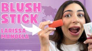 TESTANDO O BLUSH STICK DA LARISSA MANOELA