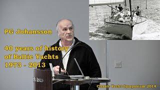 PG Johansson tells the Baltic Yachts story