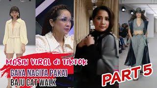 PART 5 !! VIRAL di TIKT0K, GAYA NAGITA SLAVINA PAKAI BAJU ALA MODEL CATWALK.. TAK KALAH KEREN !!