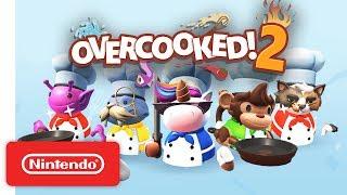 Overcooked! 2 Pre-order Trailer - Nintendo Switch