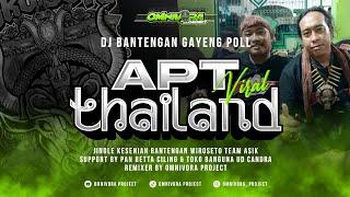 DJ BANTENGAN APT THAILAND, GOYANG PARGOY TIPIS-TIPIS‼️ " WIROSETO " | OMNIVORA PROJECT