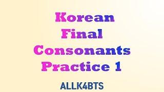 [ALLK4BTS] Korean Final Consonants Practice1