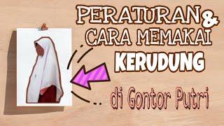 Cara Pakai Kerudung Ala Santriwati Gontor Putri Check : Peraturannya??