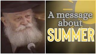 The Rebbe's message: Remember to stay holy during the summer