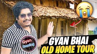 Real Struggle of Gyan BhaiOld Home Tour *Must Watch* !!