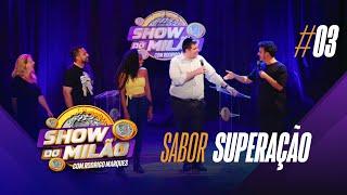 RODRIGO MARQUES - SHOW DO MILÃO #18 - Segunda Temporada - Sabor superação