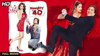 Naughty @ 40 Hindi Full Movie | Govinda Comedy Movie | Yuvika Chaudhary, Anupam Kher