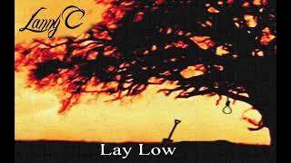 Lay Low By Lanny C