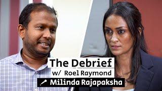 “If You Tell A Lie, By Evening It Is The Truth”: Milinda Rajapaksha - The Debrief w/ Roel Raymond