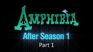 Amphibia: After Season 1 (Part 1)