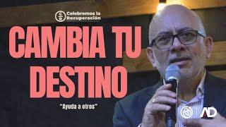 Cambia tu destino - Alfonso Quevedo - Ayuda a otros | Celebremos la recuperación