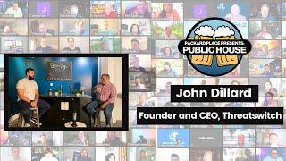 Packard Place Public House | John Dillard, Founder and CEO of Threatswitch