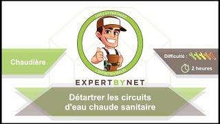 Comment détartrer les circuits d'eau chaude sanitaire ? [Tutoriel]