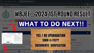 WBJEE 2024 1st ROUND RESULT OUT | WHAT TO DO NEXT?| YES / NO UPGRADATION  #wbjee2024