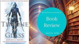 Throne Of Glass Book Review - Book 1 Throne Of Glass Series By Sarah J.Maas