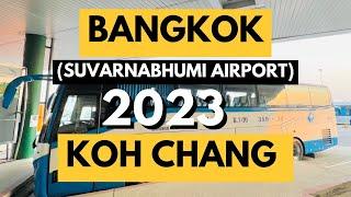 Bangkok to Koh Chang by Bus 2023 | Suvarnabhumi Airport to Koh Chang