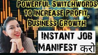 Switchword To manifest Job Instantly , Profit in Share market #switchwords #switchwordmagic