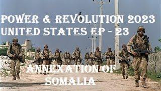 Power & Revolution 2023: United States - Ep 23 Annexation Of Somalia