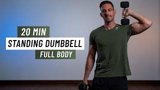 20 Min FULL BODY DUMBBELL Workout - ALL STANDING - Strength Training At Home