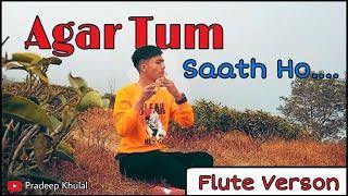 Agar Tum Saath Ho | Tamasha | Flute instrumental cover | by Pradeep Khulal