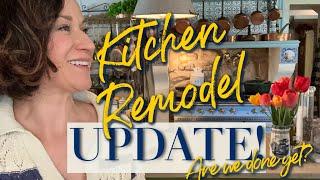 FRENCH FARMHOUSE Kitchen Remodel Update | ARE WE DONE YET?