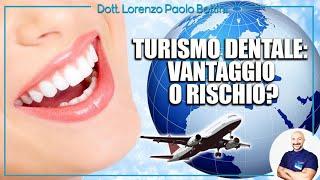 TURISMO DENTALE | VANTAGGIO O RISCHIO?