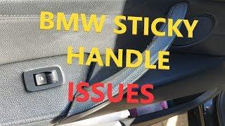 BMW Sticky Handle problems