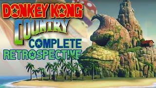 Donkey Kong Country - The COMPLETE Retrospective