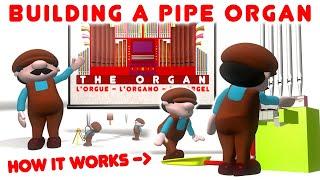 HOW TO BUILD A PIPE ORGAN - HOW IT WORKS - ANIMATION BY TOM SCOTT (ORGANIST JONATHAN SCOTT)