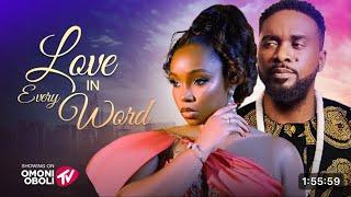 LOVE IN EVERY WORD - Nigerian movies 2025 latest Full movies