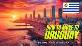 Uruguay: How to Move There?