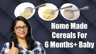 HOME MADE CEREALS FOR 6 MONTHS+ BABY || बच्चों के लिए घर में बने Cereals