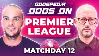 Premier League Predictions 2024/25 Matchday 12 | Best Football Betting Tips Today