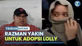 Razman Nasution Mengaku Siap Adopsi Lolly: Kita Lakukan yang Terbaik Buat Dia