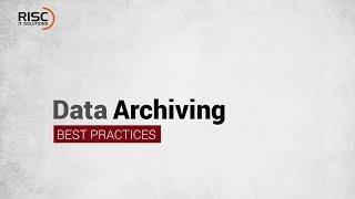 Data Archiving Best Practices