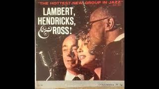 Lambert, Hendricks & Ross  - The Hottest New Group In Jazz ( Full Album )