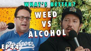 Weed vs Alcohol | Sal Vulcano and Joe DeRosa are Taste Buds  |  EP44