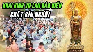 Hàng nghìn người ĐỔ VỀ chùa Hoằng Pháp dự lễ KHAI KINH VU LAN BÁO HIẾU !