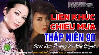 LK Chiều Mưa 1234 Sôi Động Cực Hay - Nhạc Hải Ngoại Thập Niên 90 Đẳng Cấp - Ngọc Lan, Như Quỳnh...