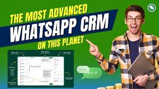 Most Advanced WhatsApp Web CRM for Business - Marketing, Automation & Chatbots