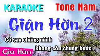 Karaoke Giận Hờn 2 | Tone Nam | Gia Hân