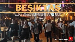 Nightlife in Istanbul, Beşiktaş, Turkey,16 June 2024