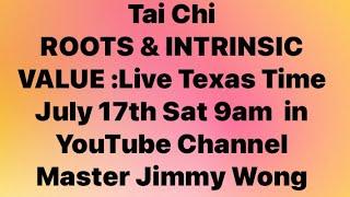 Master Jimmy Wong Live On TaiChi Roots & Intrinsic Values