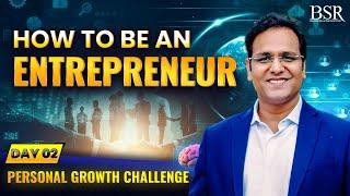How to be an Entrepreneur  |  Personal Growth Challenge | 11 Days Free Workshop By Coach BSR