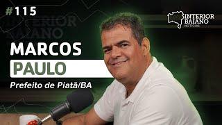 #115 - MARCOS PAULO - Podcast Interior Baiano Notícias