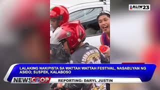 #NEWSCOOP | Lalaking nakipista sa Wattah Wattah Festival, nasabuyan ng asido; suspek, kalaboso