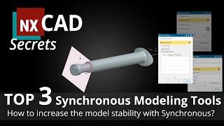 Siemens NX CAD Secrets tutorial - my top 3 Synchronous Modeling Features for better model stability