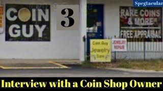 Interview with a Coin Shop Owner. (3).