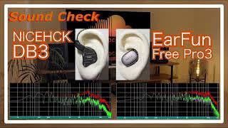 NICEHCK DB3 vs EarFun Free Pro3 [Chinese TWS IEMs In-Ear Sound Comparison]中華完全ワイヤレスイヤホン